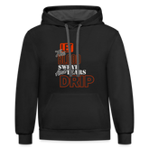 Let The Blood Sweat & Tears Drip Premium Hoodie - black/asphalt