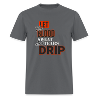 Blood, Sweat & Tears Half Sleeve Premium Tee - charcoal