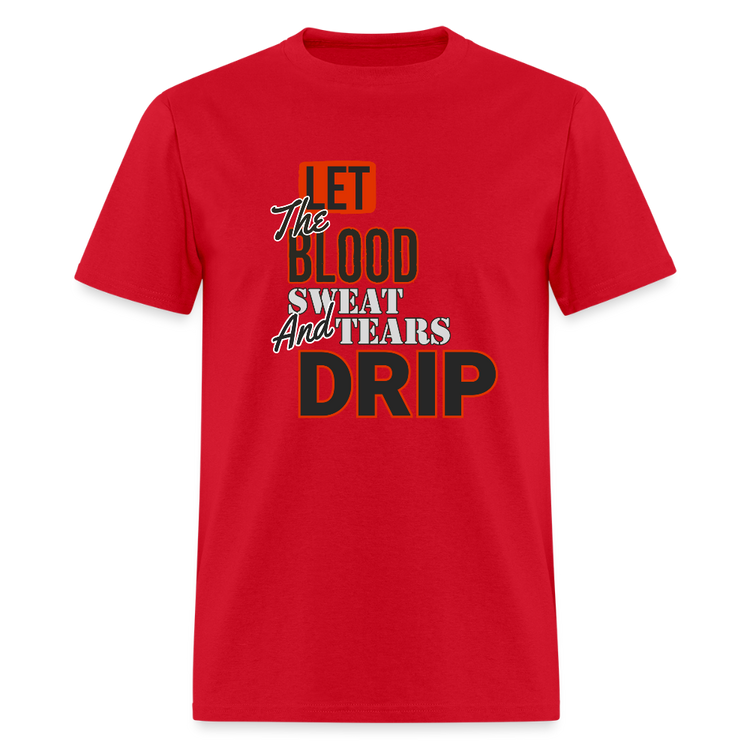 Blood, Sweat & Tears Half Sleeve Premium Tee - red