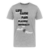 Life Is A Game Men’s Premium Organic T-Shirt - heather gray