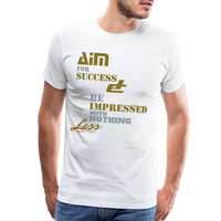 Aim For Success Men's Premium T-Shirt - white
