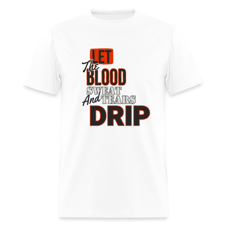 Blood, Sweat & Tears Half Sleeve Premium Tee - white